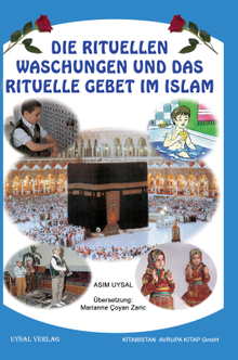 Die Rituellen Waschungen und das Rituelle Gebet im Islam