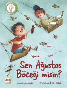 Sen Ağustos Böceği misin?