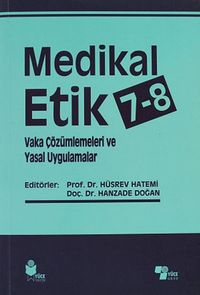 Medikal Etik 7-8 & Vaka Çözümlemeleri ve Yasal Uygulamalar