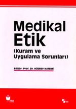 Medikal Etik 1 & (Kuram ve Uygulama Sorunları)