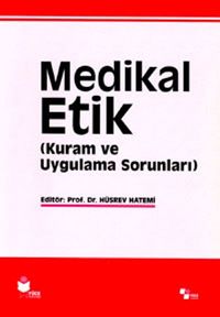 Medikal Etik 1 & (Kuram ve Uygulama Sorunları)