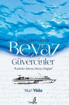 Mavi Marmara'da Beyaz Güvercinler - Nuri Yıldız