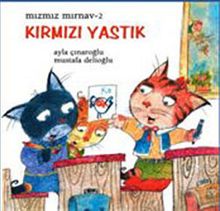Kırmızı Yastık / Mızmız Mırnav -2