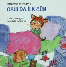 Okulda İlk Gün / Mızmız Mırnav -1