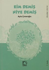 Kim Demiş Niye Demiş / Tiyatro Oyunu