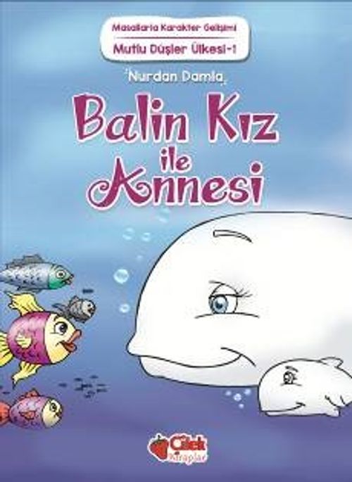 Balin Kız ile Annesi / Mutlu Düşler Ülkesi 1