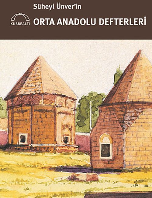 Süheyl Ünver'in Orta Anadolu Defterleri