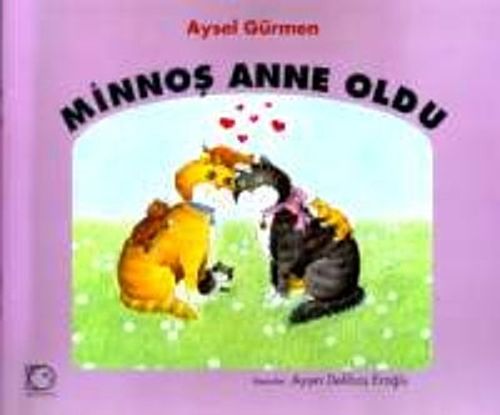 Minnoş Anne Oldu