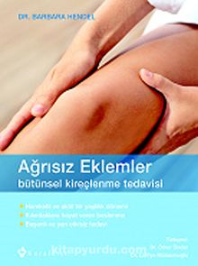 Ağrısız Eklemler & Bütünsel Kireçlenme Tedavisi - Dr. Barbara Hendel