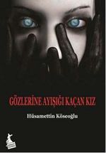 Gözlerine Ayışığı Kaçan Kız