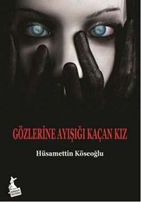 Gözlerine Ayışığı Kaçan Kız