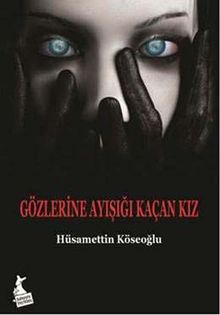 Gözlerine Ayışığı Kaçan Kız