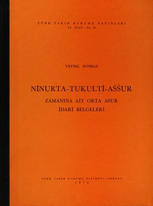 Ninurta-Tukulti-Assur Zamanına Ait Orta Asur İdari Belgeleri