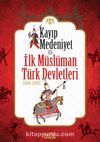 Kayıp Medeniyet -1 & İlk Müslüman Türk Devletleri