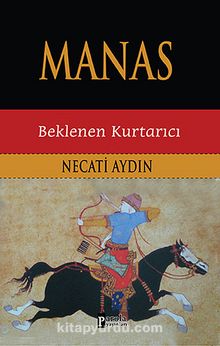 Manas - Beklenen Kurtarıcı - Necati Aydın