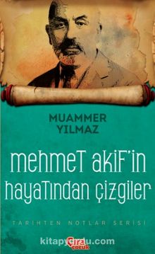 Mehmet Akif’in Hayatından Çizgiler