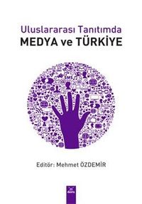 Uluslararası Tanıtımda Medya ve Türkiye