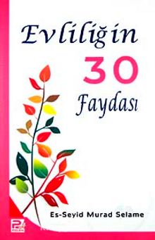 Evliliğin 30 Faydası - es-Seyid Murad Selame