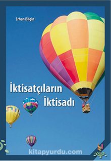 İktisatçıların İktisadı - Erhan Bilgin