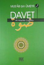 Mus'ab bin Umeyr ve Davet