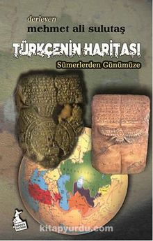 Türkçenin Haritası - Sümerlerden Günümüze