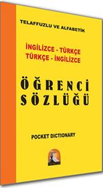 İngilizce-Türkçe Türkçe-İngilizce Öğrenci Sözlüğü / Telaffuzlu ve Alfabetik
