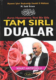 Tam Sırlı Dualar & Asrın Hastalarına Yeni Bir Şifa