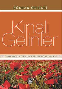Kınalı Gelinler & Yurt Dışına Gelin Giden Eğitim Gönülleri