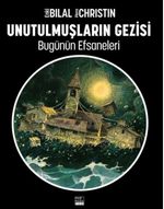 Unutulmuşların Gezisi / Bugünün Efsaneleri