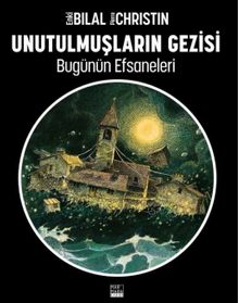Unutulmuşların Gezisi / Bugünün Efsaneleri
