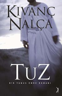 Tuz & Bir Yunus Emre Romanı