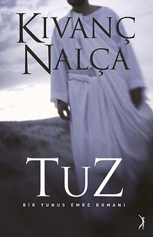 Tuz & Bir Yunus Emre Romanı