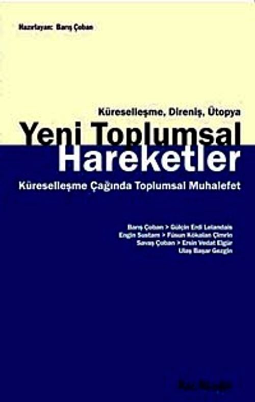 Yeni Toplumsal Hareketler & Küreselleşme, Direniş, Ütopya