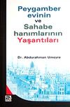 Peygamber Evinin ve Sahabe Hanımlarının Yaşantıları