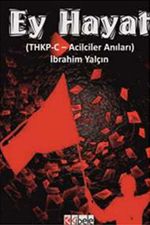 Ey Hayat & (THKP-C Acilciler Anıları)