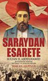 Saraydan Esarete & Sultan II. Abd&uuml;lhamid