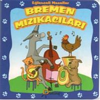 Bremen Mızıkacıları  / Eğlenceli Masallar