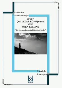 Susun Çocuklar Konuşuyor veya Ufka Bakmak