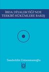 İbda Diyalektiği'nde Terkibi H&uuml;k&uuml;mlere Bakış