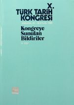 X.Türk Tarih Kongresi V.Cilt / Ankara, 22-26 Eylül 1986 & Kongreye Sunulan Bildiriler