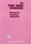 XI.Türk Tarih Kongresi VI.Cilt / Ankara, 5-9 Eylül 1990 & Kongreye Sunulan Bildiriler