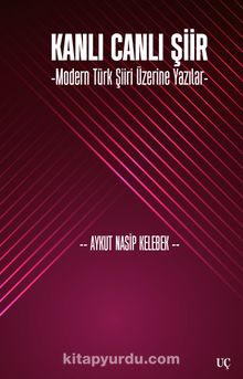 Kanlı Canlı Şiir & Modern Türk Şiiri Üzerine Yazılar