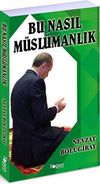 Bu Nasıl M&uuml;sl&uuml;manlık