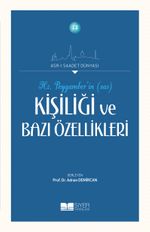 Hz. Peygamber'in (Sas) Kişiliği ve Bazı Özellikleri