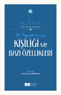 Hz. Peygamber’in (Sas) Kişiliği ve Bazı Özellikleri