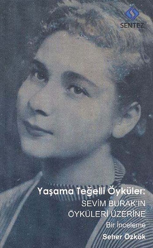 Yaşama Teğelli Öyküler & Sevim Burakın Öyküleri Üzerine Bir İnceleme