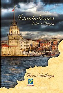 İstanbulname & Feth-i Büşra