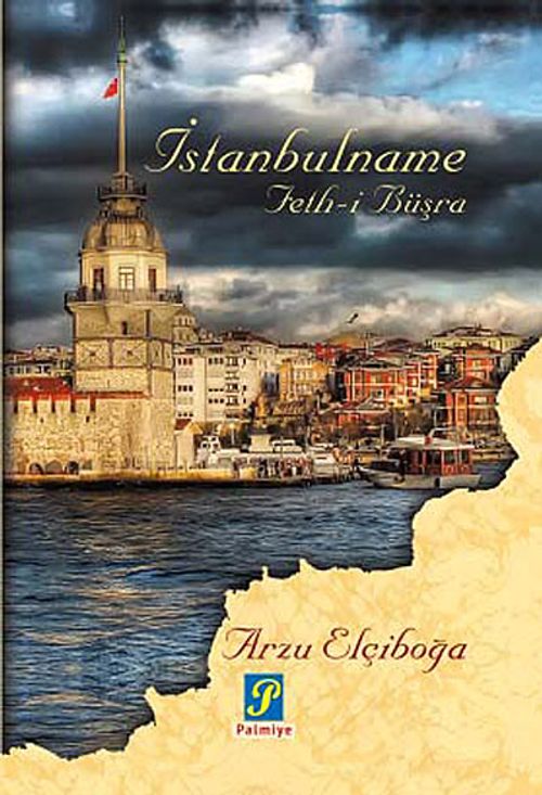 İstanbulname & Feth-i Büşra