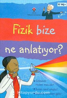Fizik Bize Ne Anlatıyor? (Karton Kapak) - Kate Davies
