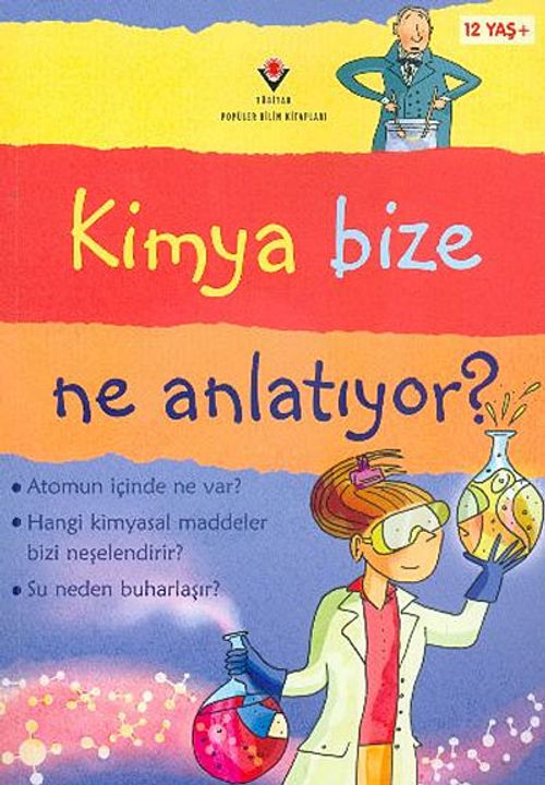 Kimya Bize Ne Anlatıyor? (Ciltli)